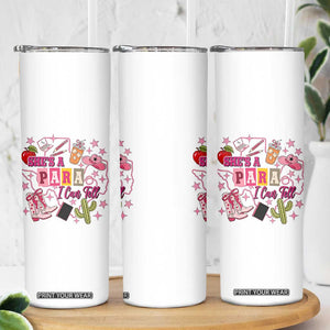 Funny Western Teacher Aide Graphic Skinny Tumbler She's A Para I Can Tell
