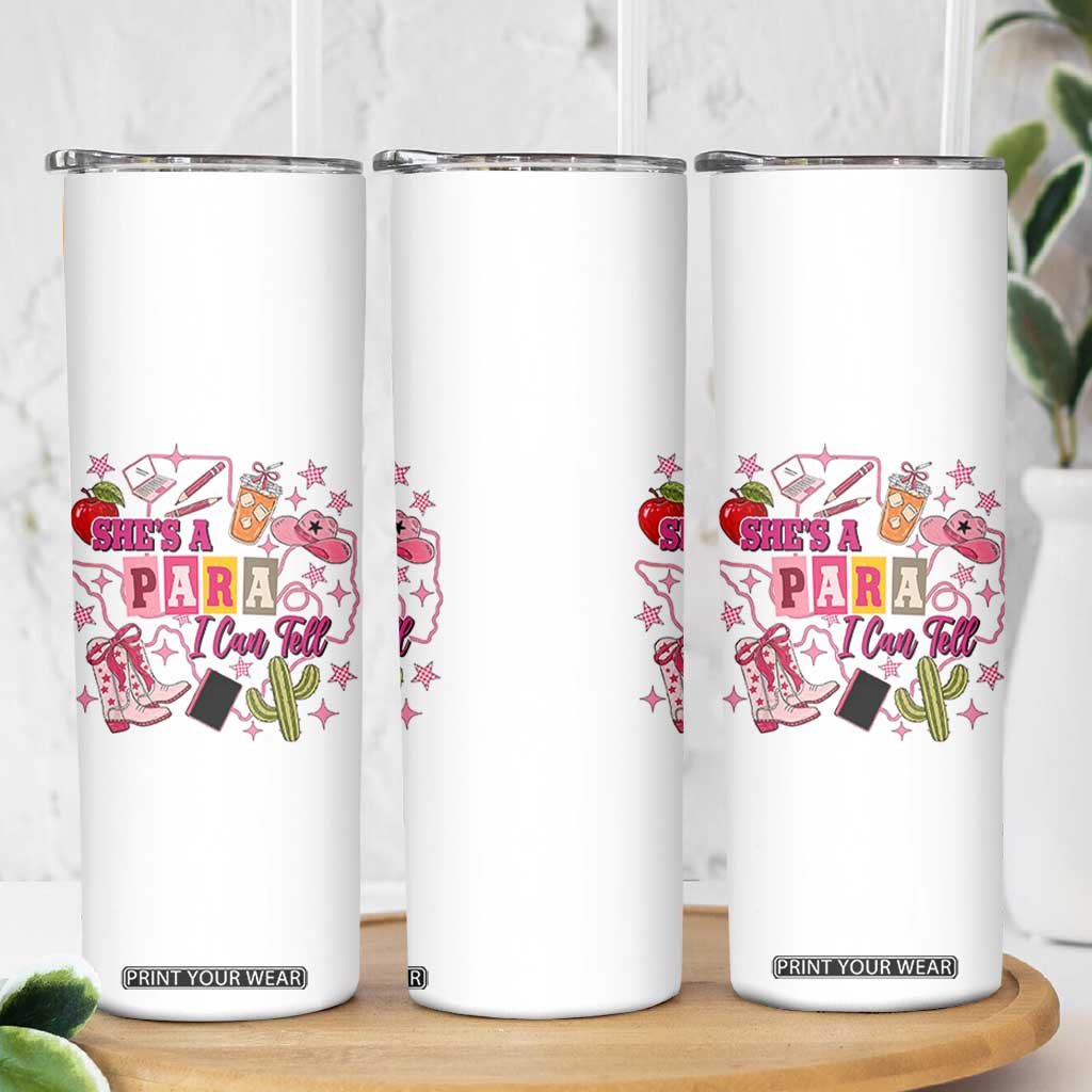 Funny Western Teacher Aide Graphic Skinny Tumbler She's A Para I Can Tell