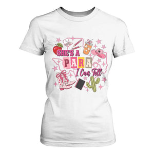 Funny Western Teacher Aide Graphic T Shirt For Women She's A Para I Can Tell