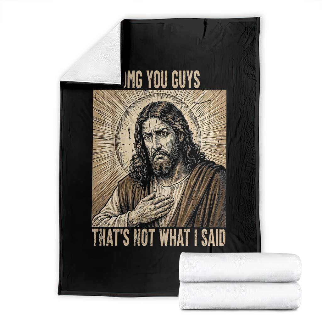 Funny Christian Jesus Faith Meme Throw Blanket Omg You Guys Thats Not What I Said