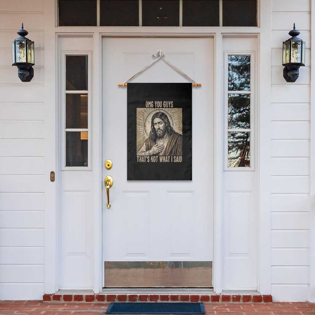 Funny Christian Jesus Faith Meme Garden Flag Omg You Guys Thats Not What I Said