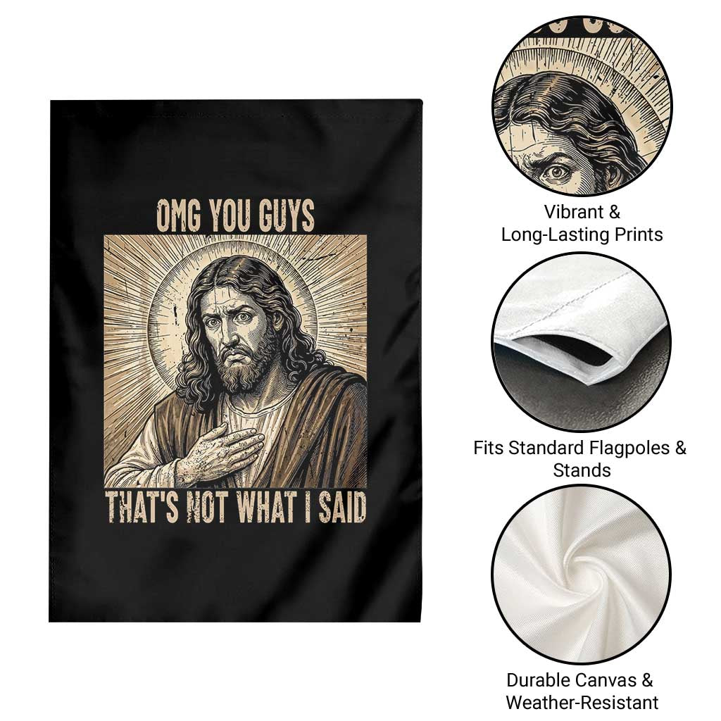 Funny Christian Jesus Faith Meme Garden Flag Omg You Guys Thats Not What I Said