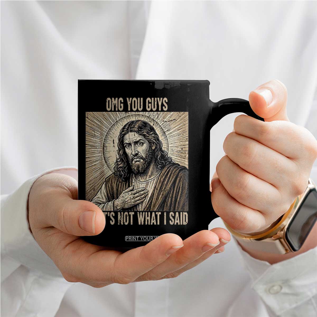 Funny Christian Jesus Faith Meme Coffee Mug Omg You Guys Thats Not What I Said