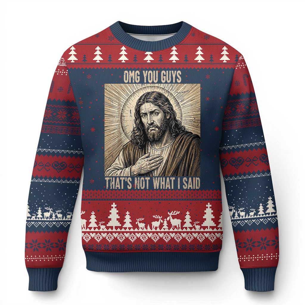Funny Christian Jesus Faith Meme Ugly Christmas Sweater Omg You Guys Thats Not What I Said