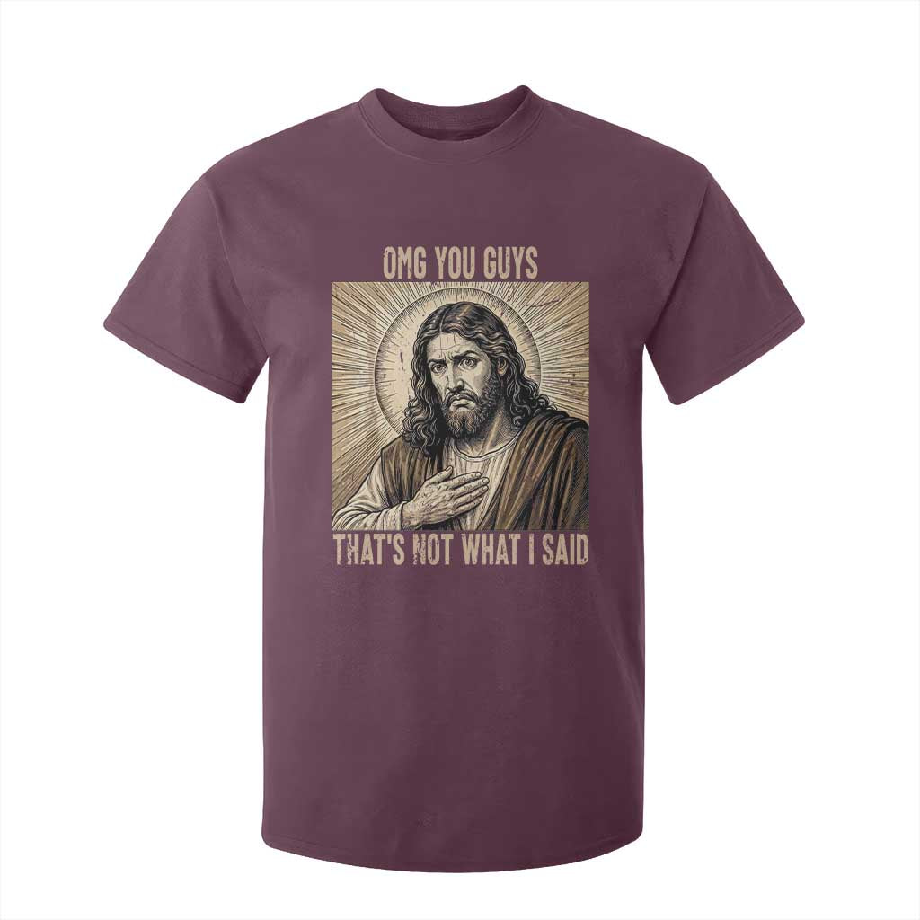 Funny Christian Jesus Faith Meme T Shirt For Kid Omg You Guys Thats Not What I Said