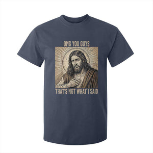 Funny Christian Jesus Faith Meme T Shirt For Kid Omg You Guys Thats Not What I Said