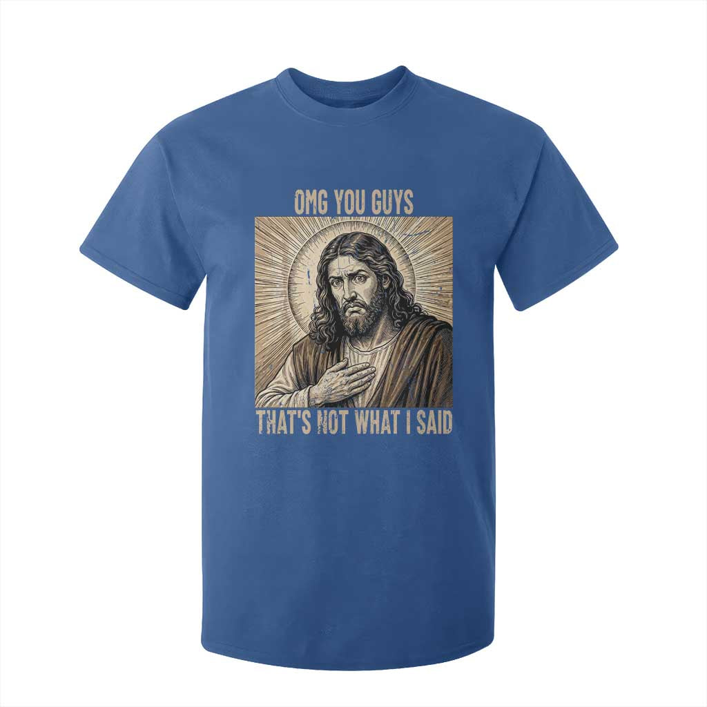Funny Christian Jesus Faith Meme T Shirt For Kid Omg You Guys Thats Not What I Said