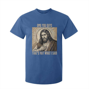 Funny Christian Jesus Faith Meme T Shirt For Kid Omg You Guys Thats Not What I Said