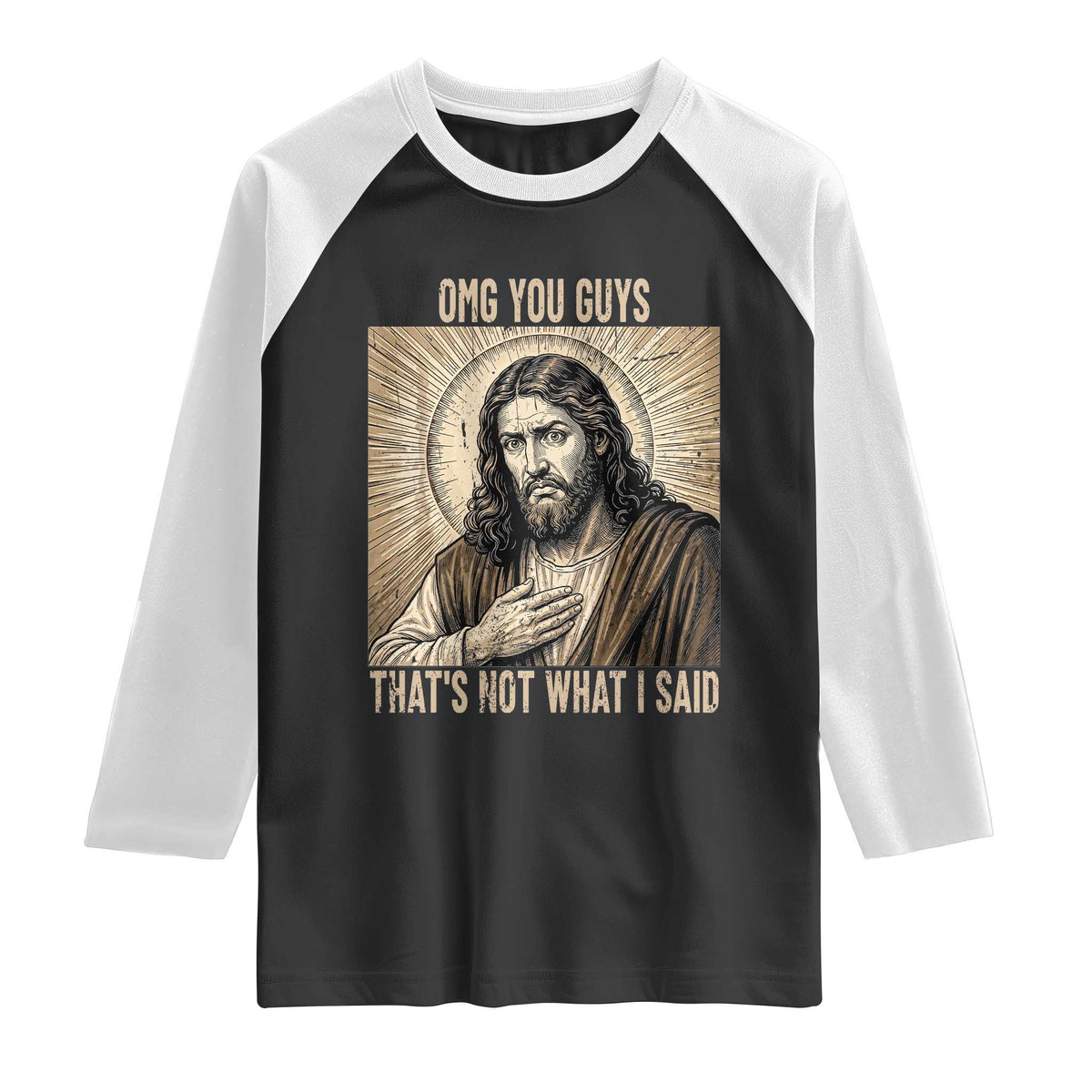 Funny Christian Jesus Faith Meme Raglan Shirt Omg You Guys Thats Not What I Said