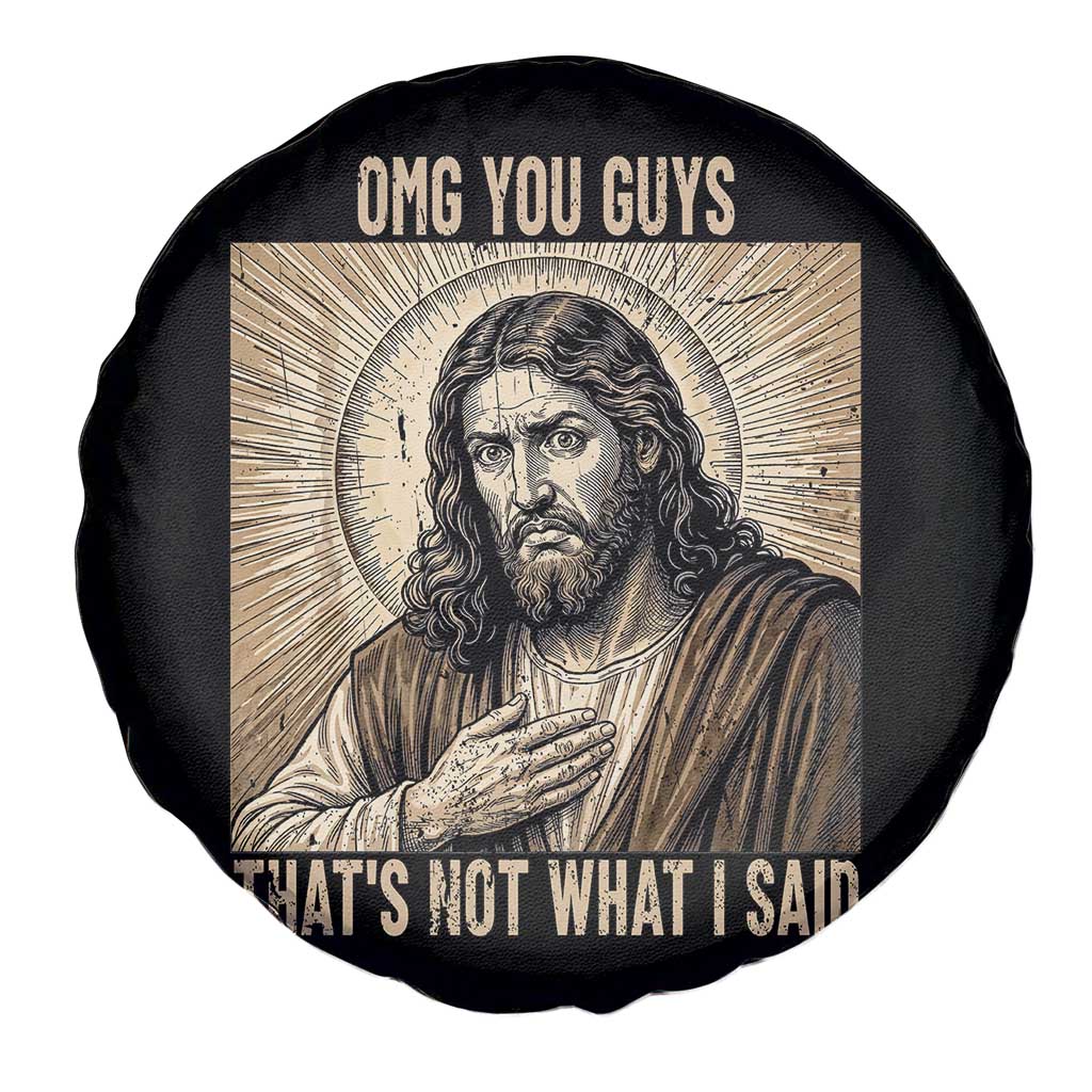 Funny Christian Jesus Faith Meme Spare Tire Cover Omg You Guys Thats Not What I Said