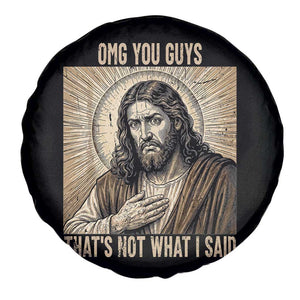 Funny Christian Jesus Faith Meme Spare Tire Cover Omg You Guys Thats Not What I Said