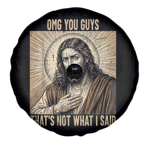 Funny Christian Jesus Faith Meme Spare Tire Cover Omg You Guys Thats Not What I Said