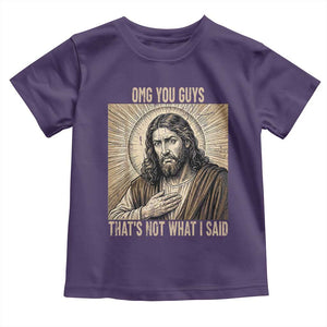 Funny Christian Jesus Faith Meme Toddler T Shirt Omg You Guys Thats Not What I Said TS12 Purple Print Your Wear