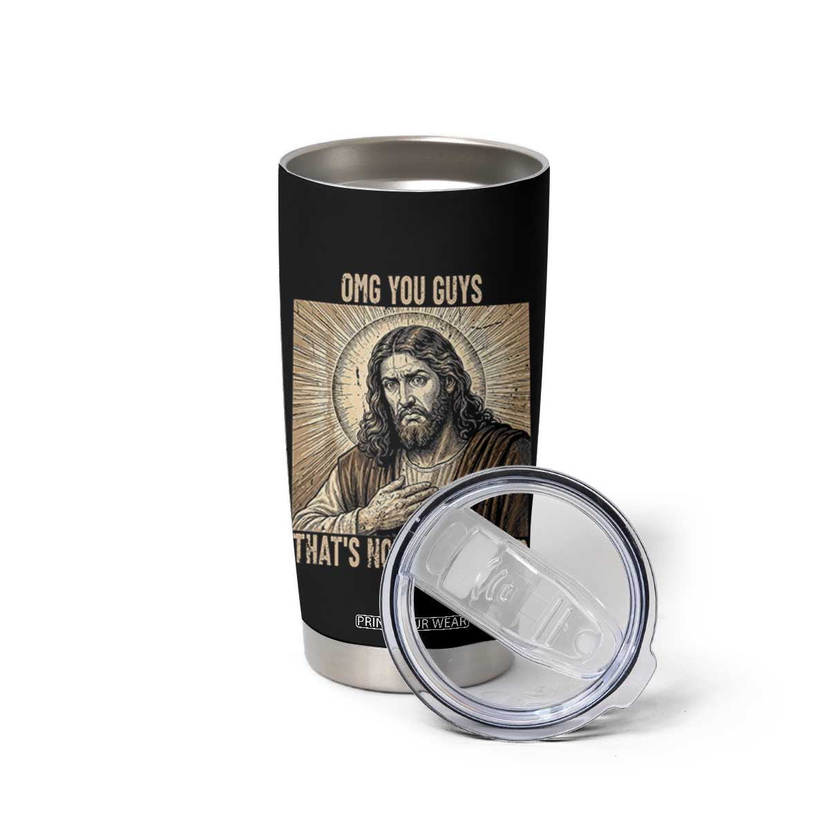 Funny Christian Jesus Faith Meme Tumbler Cup Omg You Guys Thats Not What I Said