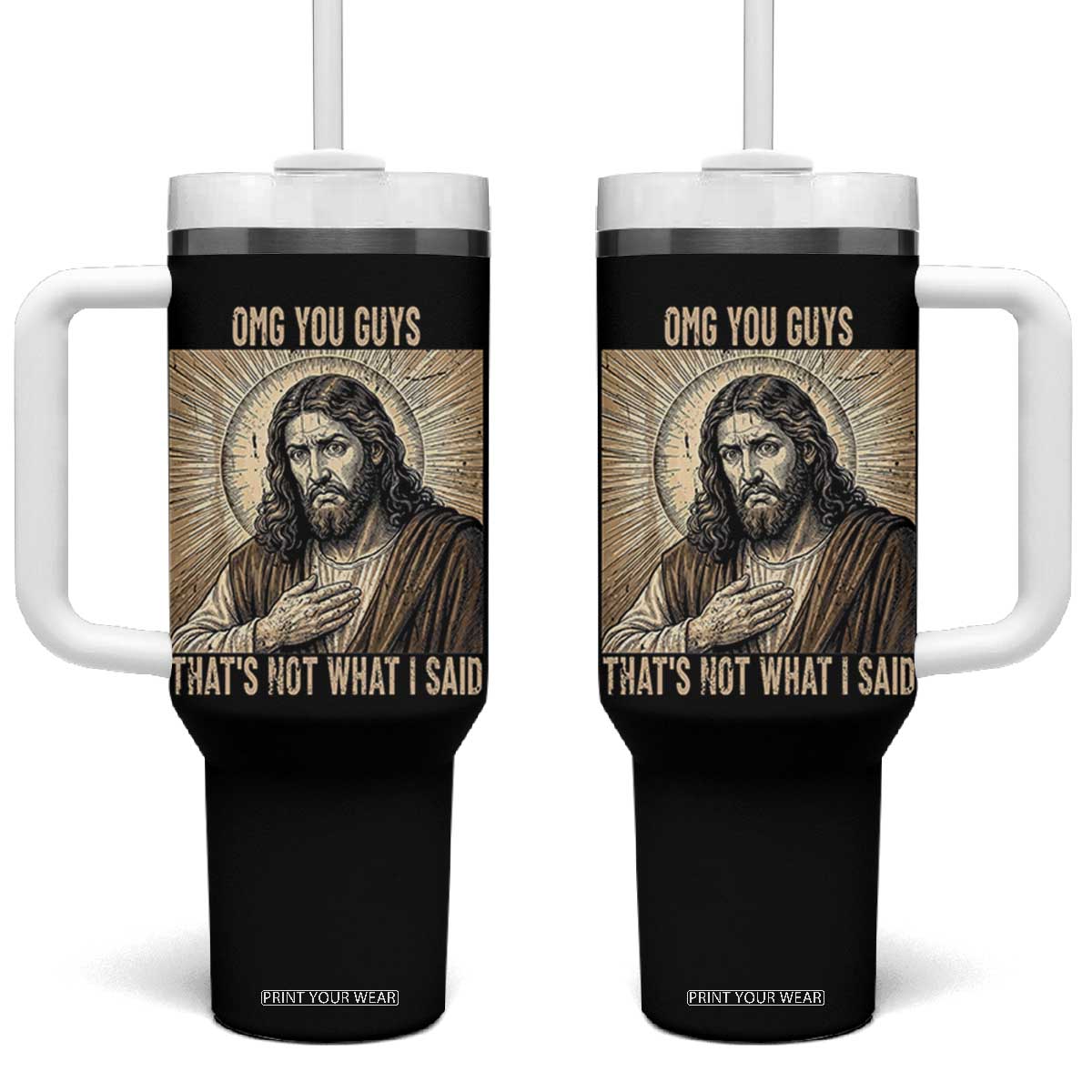 Funny Christian Jesus Faith Meme Tumbler With Handle Omg You Guys Thats Not What I Said