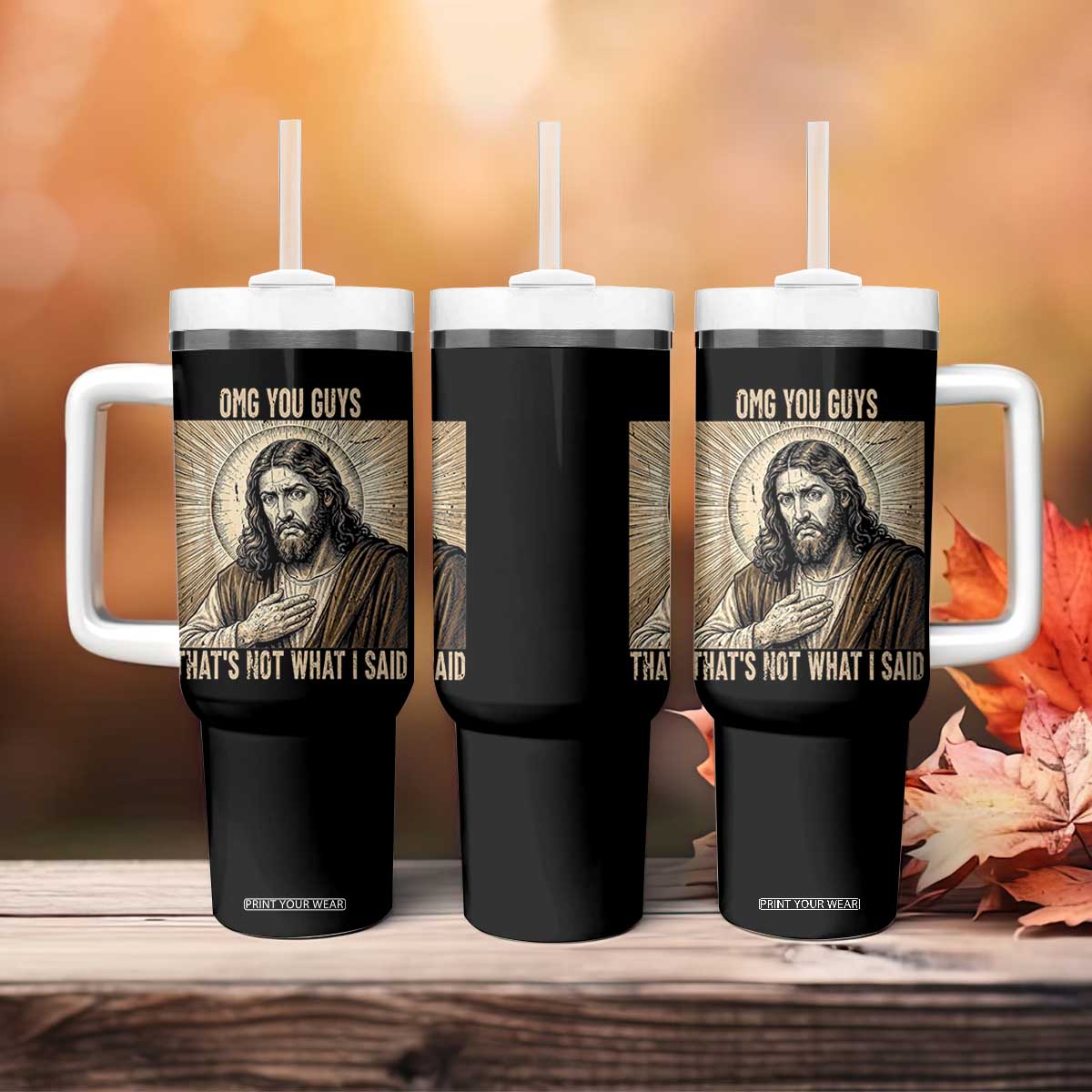 Funny Christian Jesus Faith Meme Tumbler With Handle Omg You Guys Thats Not What I Said