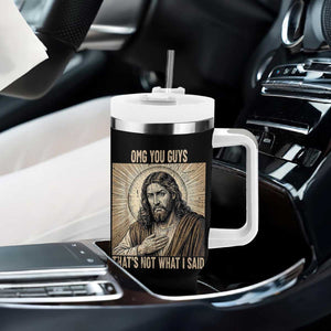 Funny Christian Jesus Faith Meme Tumbler With Handle Omg You Guys Thats Not What I Said