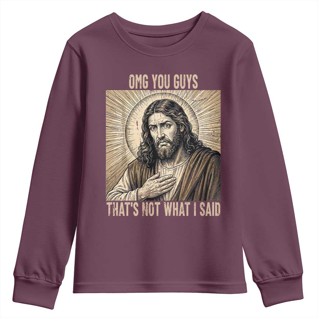Funny Christian Jesus Faith Meme Youth Sweatshirt Omg You Guys Thats Not What I Said