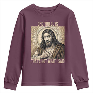 Funny Christian Jesus Faith Meme Youth Sweatshirt Omg You Guys Thats Not What I Said