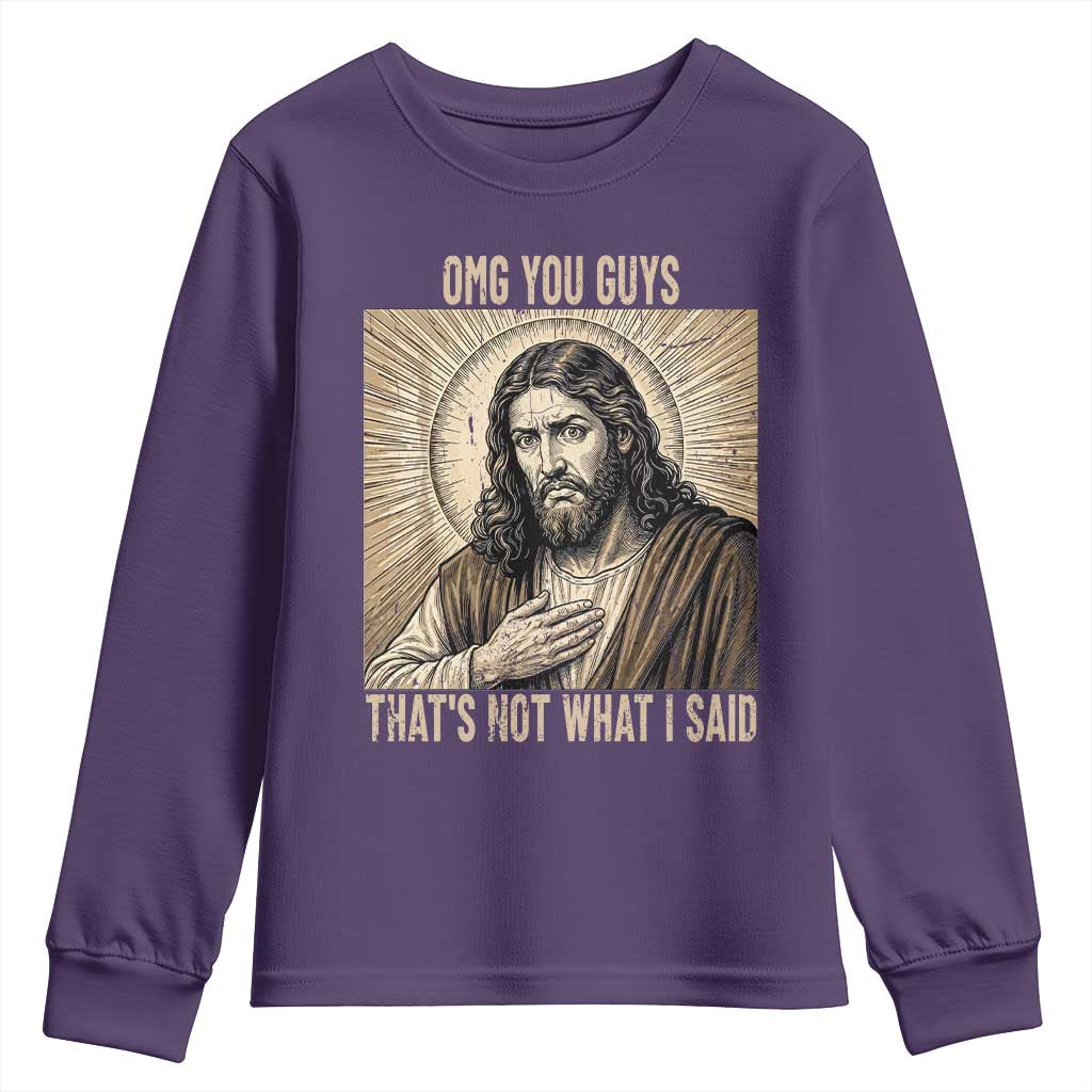 Funny Christian Jesus Faith Meme Youth Sweatshirt Omg You Guys Thats Not What I Said