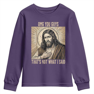 Funny Christian Jesus Faith Meme Youth Sweatshirt Omg You Guys Thats Not What I Said
