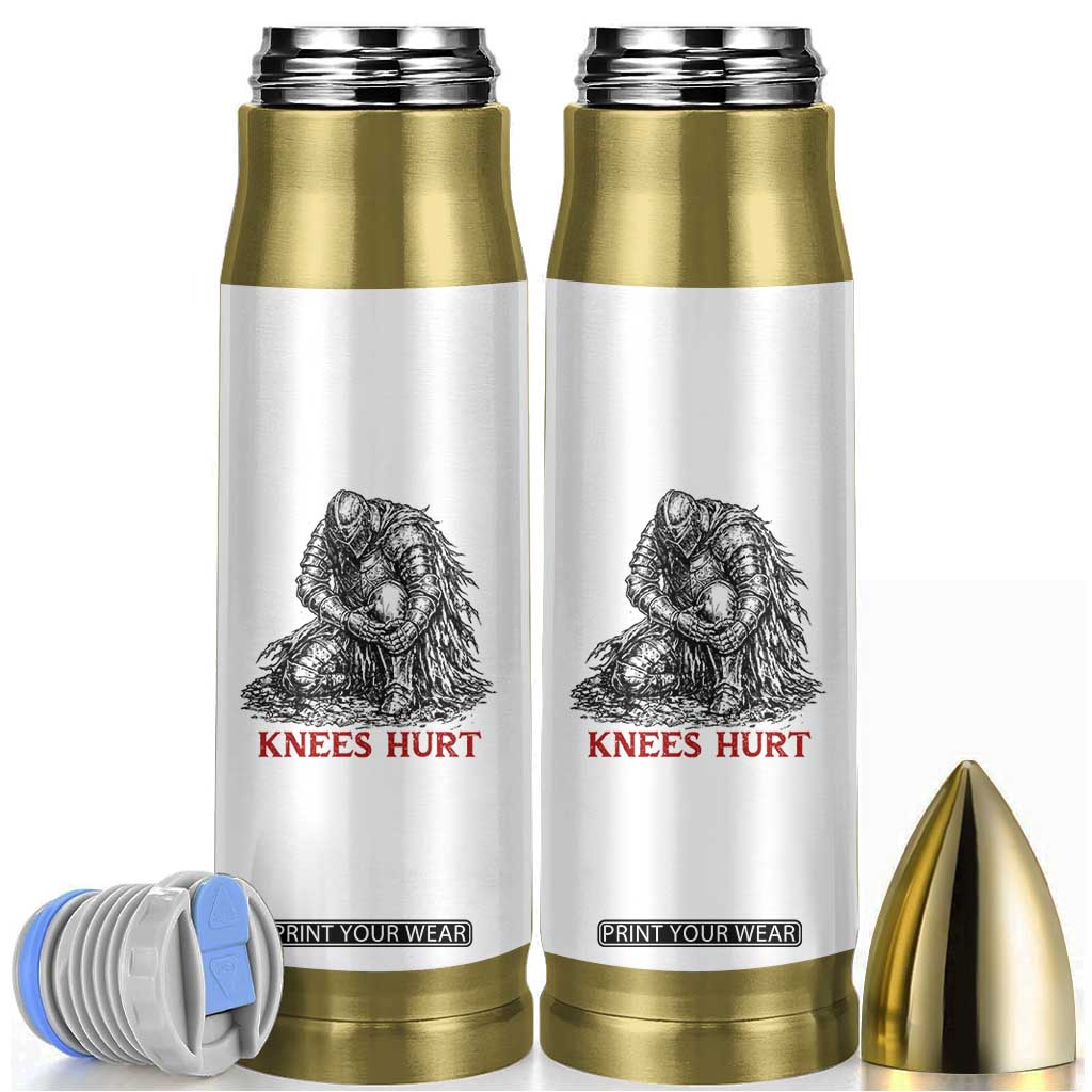 Funny Knees Hurt Medieval Knight Bullet Tumbler Dark Fantasy Sword Warrior Humor TS12 White Print Your Wear
