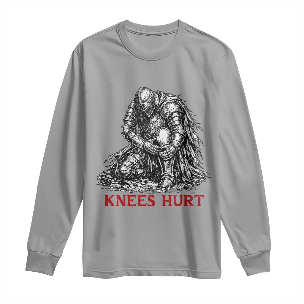 Funny Knees Hurt Medieval Knight Long Sleeve Shirt Dark Fantasy Sword Warrior Humor