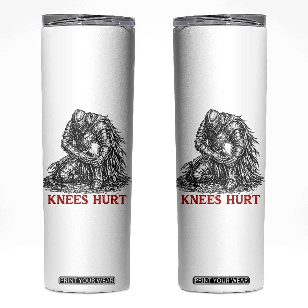 Funny Knees Hurt Medieval Knight Skinny Tumbler Dark Fantasy Sword Warrior Humor