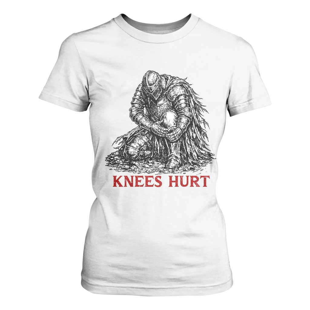Funny Knees Hurt Medieval Knight T Shirt For Women Dark Fantasy Sword Warrior Humor TS12 White Print Your Wear