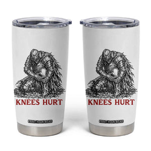 Funny Knees Hurt Medieval Knight Tumbler Cup Dark Fantasy Sword Warrior Humor