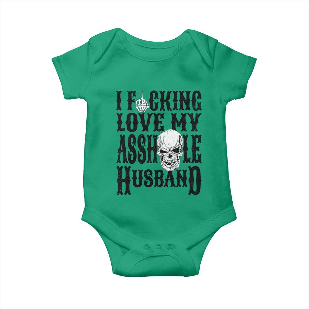Funny Sarcastic Husband Wife Quotes Baby Onesie I Fcking Love My Asshole Husband