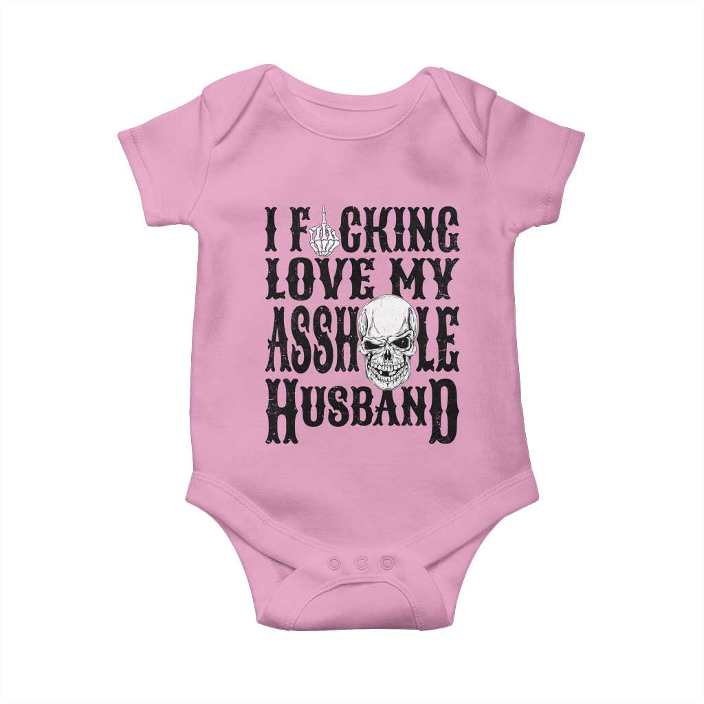 Funny Sarcastic Husband Wife Quotes Baby Onesie I Fcking Love My Asshole Husband
