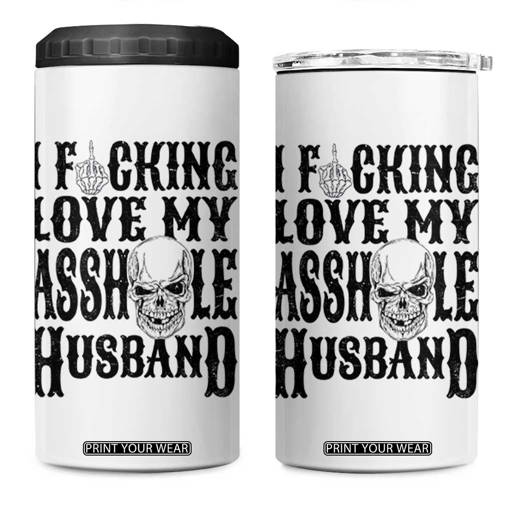 Funny Sarcastic Husband Wife Quotes 4 in 1 Can Cooler Tumbler I Fcking Love My Asshole Husband TS12 One Size: 16 oz White Print Your Wear