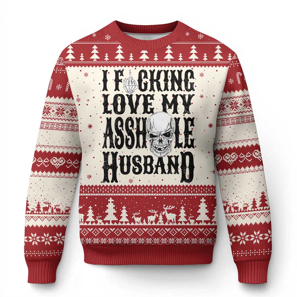 Funny Sarcastic Husband Wife Quotes Ugly Christmas Sweater I Fcking Love My Asshole Husband TS12 Beige Red Print Your Wear