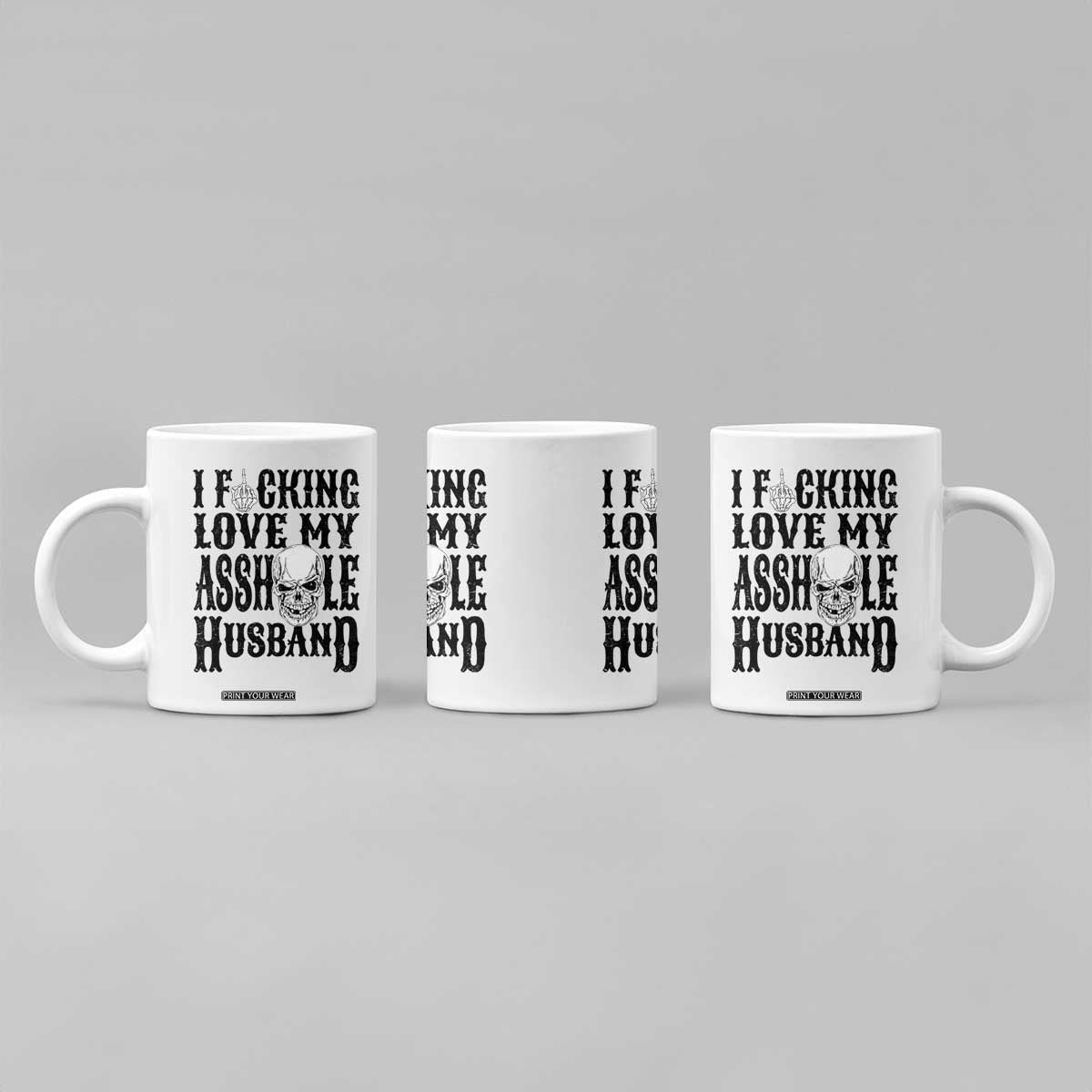 Funny Sarcastic Husband Wife Quotes Coffee Mug I Fcking Love My Asshole Husband