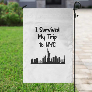 New York City Skyline Travel Tourist Garden Flag I Survived My Trip To NYC