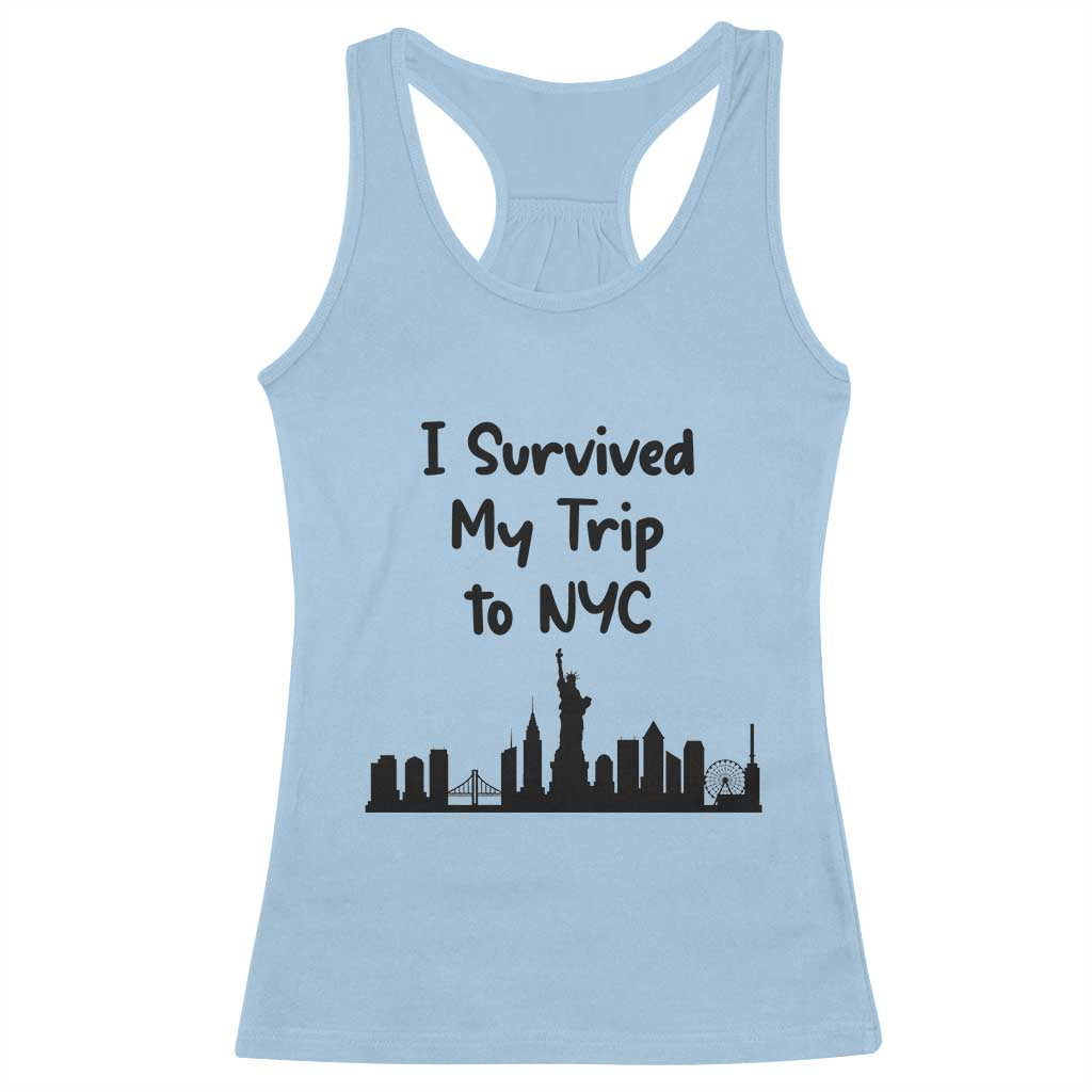 New York City Skyline Travel Tourist Racerback Tank Top I Survived My Trip To NYC