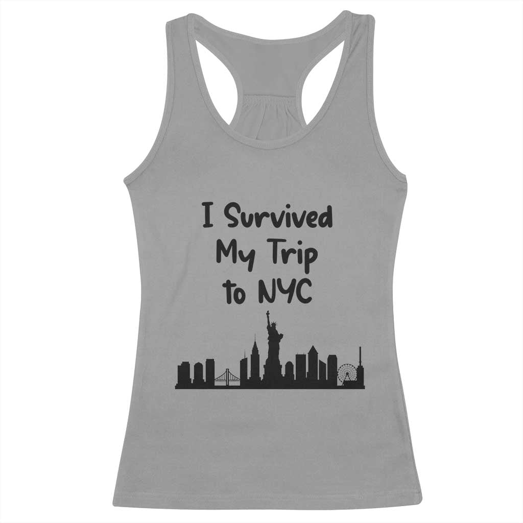 New York City Skyline Travel Tourist Racerback Tank Top I Survived My Trip To NYC