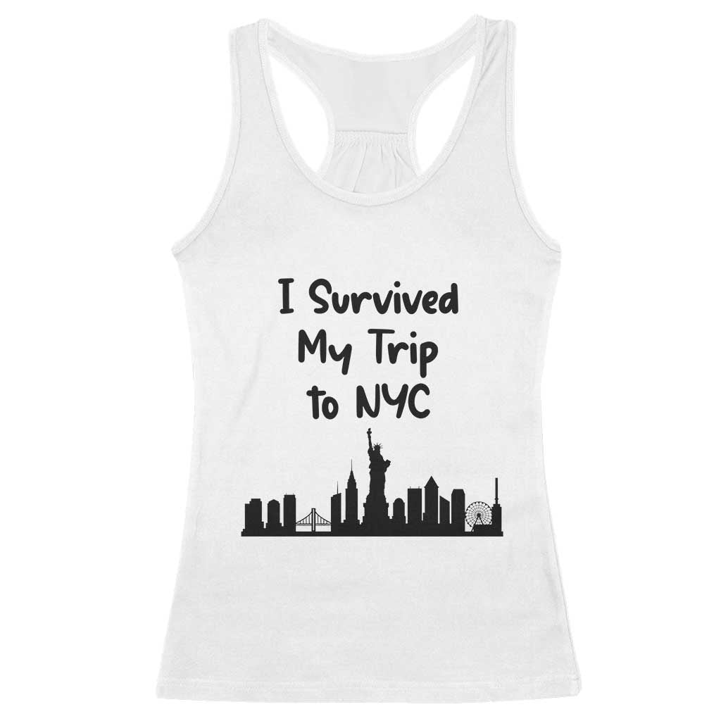 New York City Skyline Travel Tourist Racerback Tank Top I Survived My Trip To NYC TS12 White Print Your Wear
