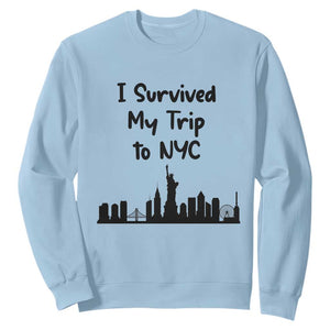 New York City Skyline Travel Tourist Sweatshirt I Survived My Trip To NYC