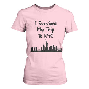 New York City Skyline Travel Tourist T Shirt For Women I Survived My Trip To NYC