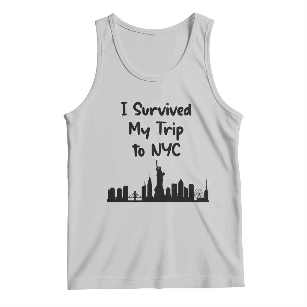New York City Skyline Travel Tourist Tank Top I Survived My Trip To NYC
