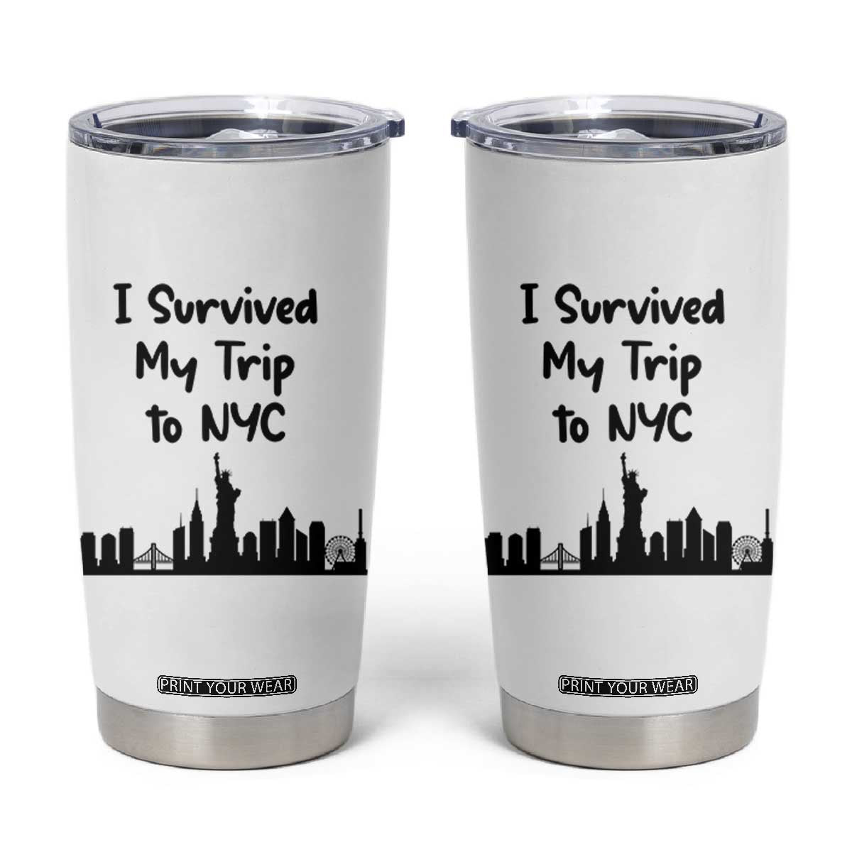 New York City Skyline Travel Tourist Tumbler Cup I Survived My Trip To NYC