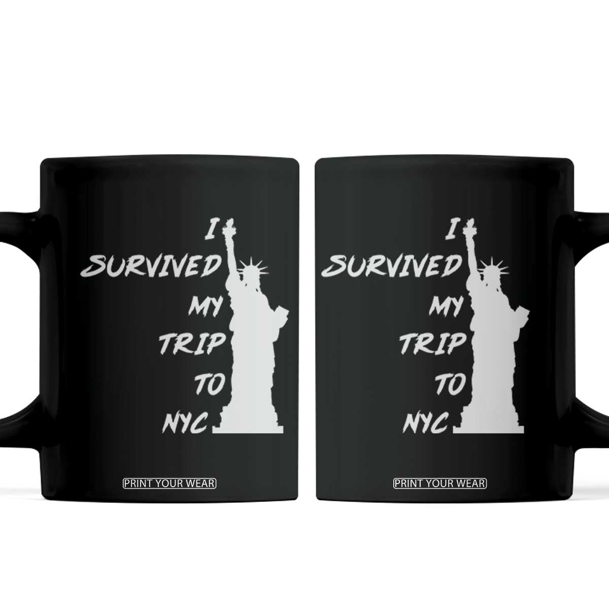 Funny New York City Travel Graphic Coffee Mug I Survived My Trip To NYC TS12 Black Print Your Wear