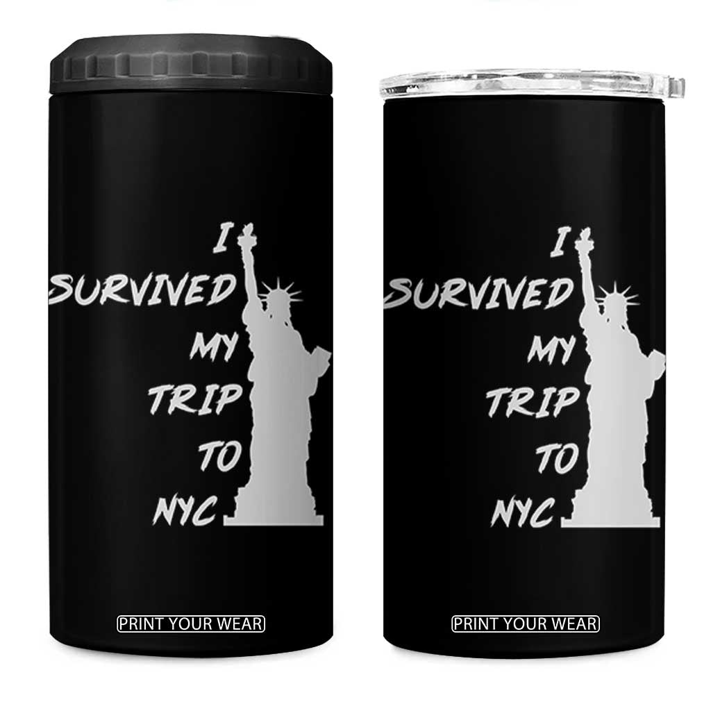 Funny New York City Travel Graphic 4 in 1 Can Cooler Tumbler I Survived My Trip To NYC