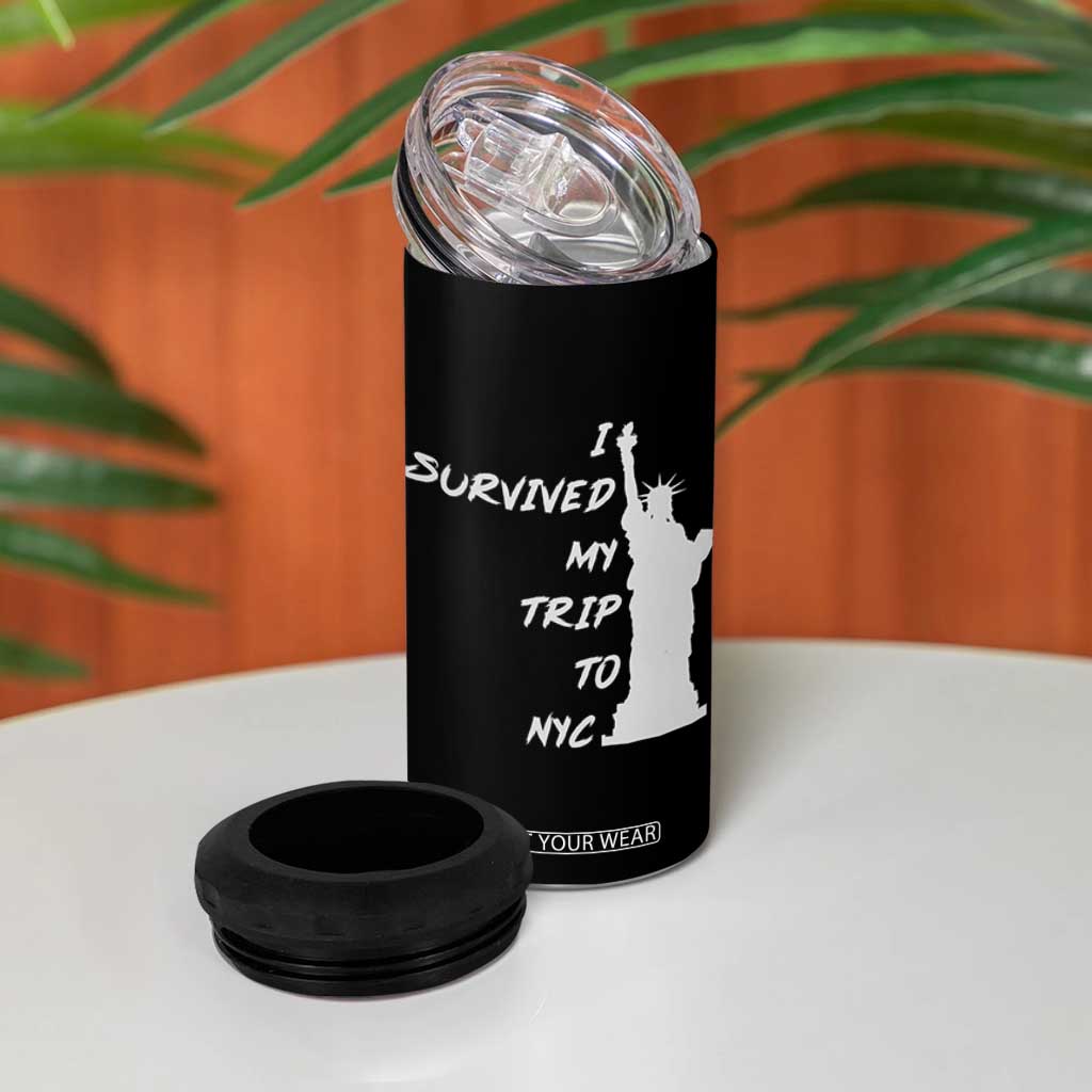 Funny New York City Travel Graphic 4 in 1 Can Cooler Tumbler I Survived My Trip To NYC