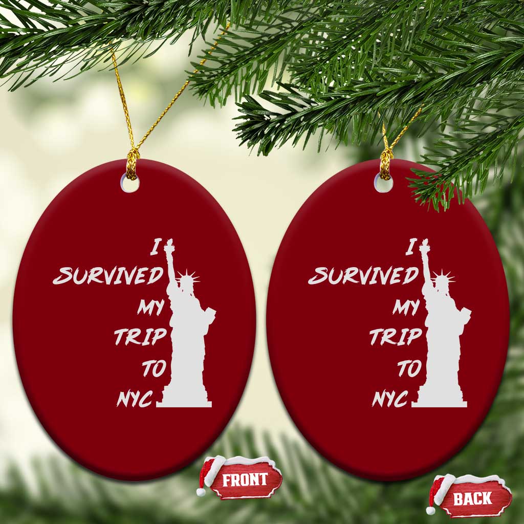 Funny New York City Travel Graphic Ceramic Ornament I Survived My Trip To NYC
