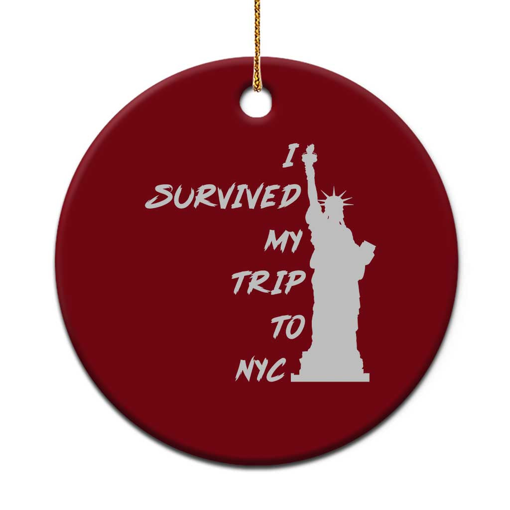 Funny New York City Travel Graphic Ceramic Ornament I Survived My Trip To NYC TS12 1pc Red Print Your Wear