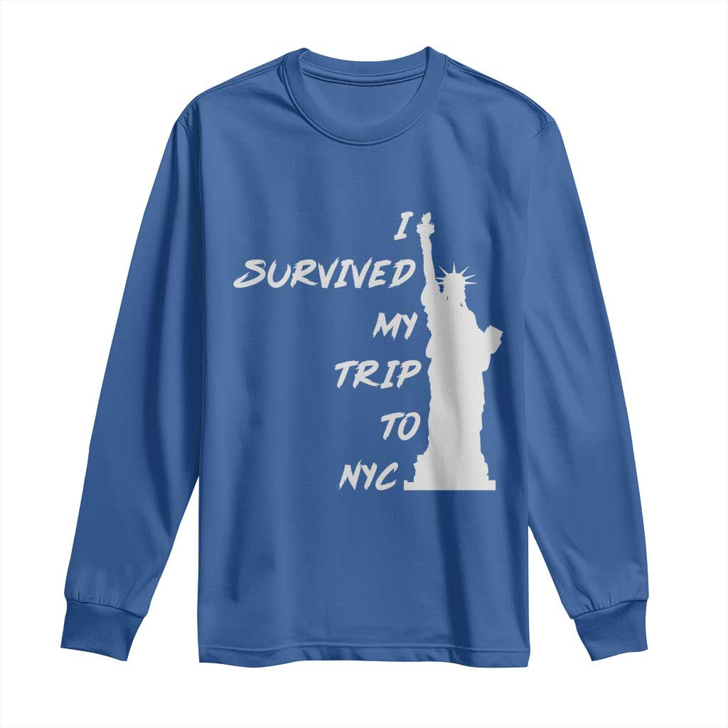 Funny New York City Travel Graphic Long Sleeve Shirt I Survived My Trip To NYC