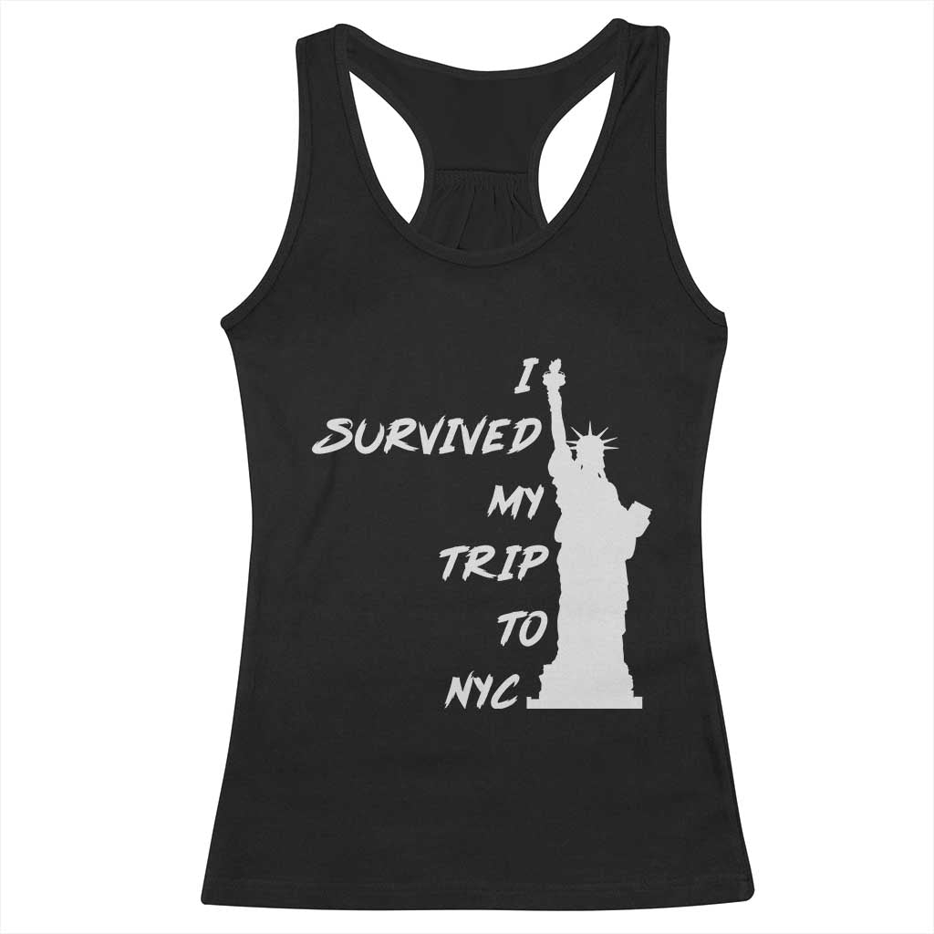 Funny New York City Travel Graphic Racerback Tank Top I Survived My Trip To NYC TS12 Black Print Your Wear